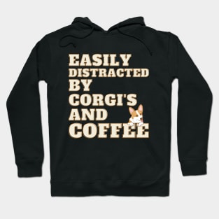 Easily Distracted by Corgi's and Coffee Hoodie